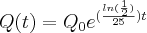Q(t)={Q}_{0}{e}^{(\frac{ln(\frac{1}{2})}{25})t}