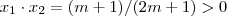 x_1 \cdot x_2 = (m+1)/(2m+ 1) > 0 x_1 \cdot x_2 = (m+1)/(2m+ 1) > 0
