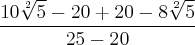 \frac{10\sqrt[2]{5}-20+20-8\sqrt[2]{5}}{25-20}