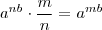 a^{nb} \cdot \frac{ m }{n} = a^{mb} a^{nb} \cdot \frac{ m }{n} = a^{mb}