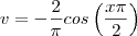 v=-\frac{2}{\pi}cos\left(\frac{x\pi}{2}\right)