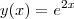 y(x) = e^{2x}