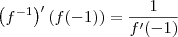 \left(f^{-1}\right)^\prime (f(-1)) = \frac{1}{f^\prime (-1)}