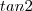 tan2