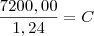 \frac{7200,00}{1,24} = C