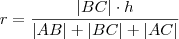 r = \frac{|BC| \cdot h}{|AB| +|BC| +|AC|}