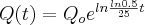 Q(t)={Q}_{o}{e}^{ln\frac{ln0.5}{25}t}