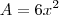 A=6x^2