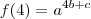 f(4)=a^{4b+c} f(4)=a^{4b+c}