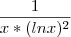 \frac{1}{x*(lnx)^2} \frac{1}{x*(lnx)^2}