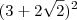 (3+2\sqrt{2})^2