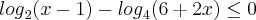 {log}_{2}(x-1)-{log}_{4}(6+2x)\leq0