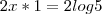 2x*1=2log5 2x*1=2log5