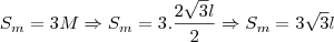 S_m=3M \Rightarrow S_m=3.\frac{2\sqrt{3}l}{2} \Rightarrow S_m=3\sqrt{3}l S_m=3M \Rightarrow S_m=3.\frac{2\sqrt{3}l}{2} \Rightarrow S_m=3\sqrt{3}l