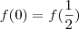 f(0) = f(\frac{1}{2})