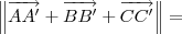 \left\|\overrightarrow{AA^\prime} + \overrightarrow{BB^\prime} + \overrightarrow{CC^\prime}\right\| =