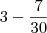3-\frac{7}{30}