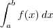 \int_a^b f(x)\,dx \int_a^b f(x)\,dx
