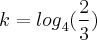 k={log}_{4}(\frac{2}{3})