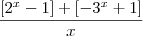 \frac{[2^x -1] +[-3^x +1]}{x}