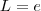 L = e