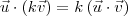\vec{u}\cdot \left(k\vec{v}\right) = k\left(\vec{u}\cdot \vec{v}\right) \vec{u}\cdot \left(k\vec{v}\right) = k\left(\vec{u}\cdot \vec{v}\right)
