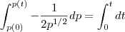 \int_{p(0)}^{p(t)}-\frac{1}{2p^{1/2}}dp=\int^{t}_{0}dt \int_{p(0)}^{p(t)}-\frac{1}{2p^{1/2}}dp=\int^{t}_{0}dt