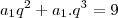 {a}_{1}{q}^{2}+{a}_{1}.{q}^{3}=9