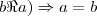 b \Re a) \Rightarrow a = b b \Re a) \Rightarrow a = b