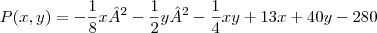 P(x,y)=-\frac{1}{8}x²-\frac{1}{2}y²-\frac{1}{4}xy+13x+40y-280