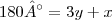180° = 3y + x 180° = 3y + x