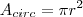 A_{circ} = \pi r^2