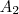 A_{2} A_{2}