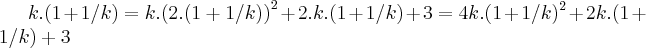 k.(1+1/k)=k.{(2.(1+1/k))}^{2}+2.k.(1+1/k)+3=4k.(1+1/k)^{2}+2k.(1+1/k)+3
