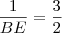 \frac{1}{BE}=\frac{3}{2}