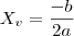X_v=\frac{-b}{2a} X_v=\frac{-b}{2a}
