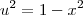 u^2 = 1-x^2