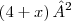 \left(4+x \right)² \left(4+x \right)²