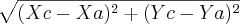 \sqrt[]{(Xc - Xa)^2 + (Yc - Ya)^2}