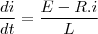 \frac{di}{dt}=\frac{E-R.i}{L}