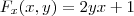 F_x(x,y) = 2yx + 1 F_x(x,y) = 2yx + 1