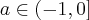 a\in(-1,0]