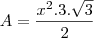 A=\frac{x^2.3.\sqrt3}{2}