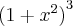 {(1+{x}^{2})}^{3}