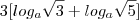 3[log_{a}\sqrt{3}+log_{a}\sqrt{5}]