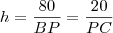 h=\frac{80}{BP}=\frac{20}{PC} h=\frac{80}{BP}=\frac{20}{PC}