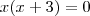 x(x+3)=0 x(x+3)=0
