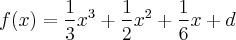 f(x)=\frac{1}{3}{x}^{3}+\frac{1}{2}{x}^{2}+\frac{1}{6}x+d f(x)=\frac{1}{3}{x}^{3}+\frac{1}{2}{x}^{2}+\frac{1}{6}x+d