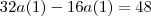 32a(1) - 16a(1) = 48