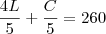 \frac{4L}{5}+\frac{C}{5}=260 \frac{4L}{5}+\frac{C}{5}=260